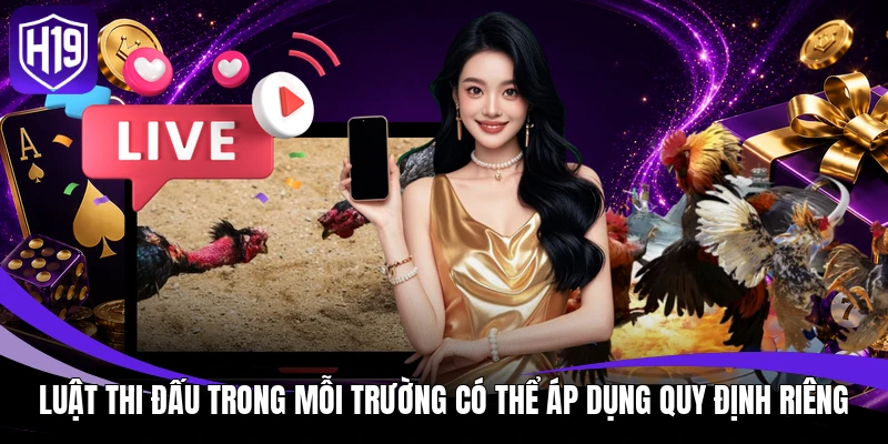 Luật thi đấu trong mỗi trường có thể áp dụng quy định riêng
