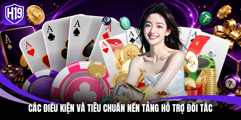 Các điều kiện và tiêu chuẩn nền tảng hỗ trợ đối tác